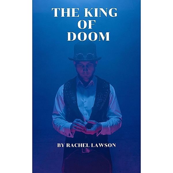 The King of Doom (The Magicians) / The Magicians, Rachel Lawson