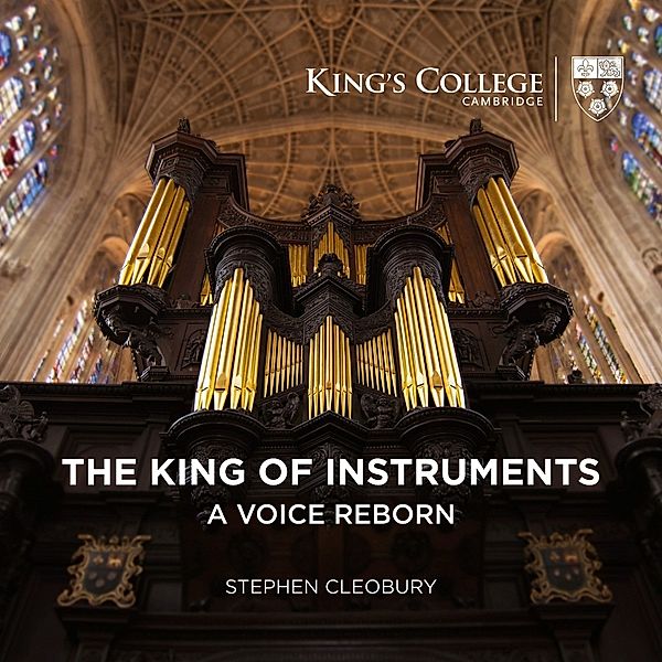 The King Of Instruments-A Voice Reborn, Stephen Cleobury