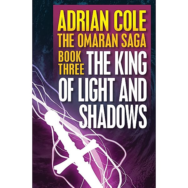 The King of Light and Shadows / Omaran Saga, Adrian Cole