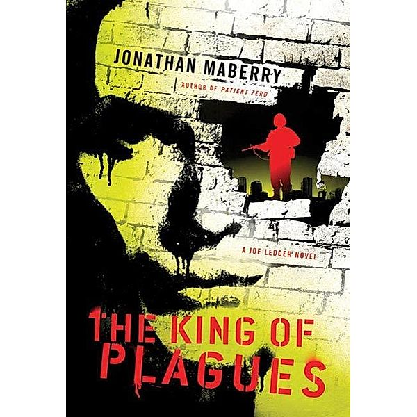 The King of Plagues / Joe Ledger Bd.3, Jonathan Maberry