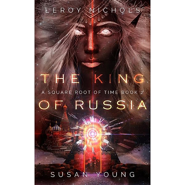 The King of Russia (Square Root of Time), Leroy Nichols, Susan Young