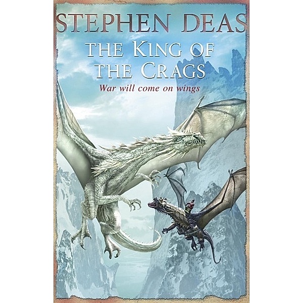 The King of the Crags, Stephen Deas