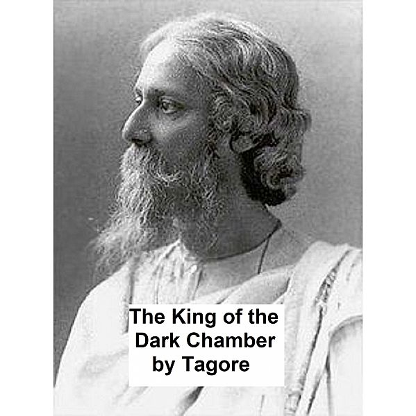 The King of the Dark Chamber, Rabindranath Tagore