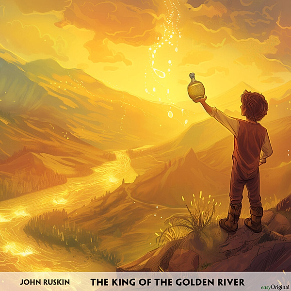 The King of the Golden River - Englisch-Hörverstehen meistern,1 Audio-CD, 1 MP3, John Ruskin