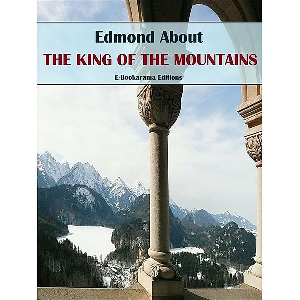 The King of the Mountains, Edmond About