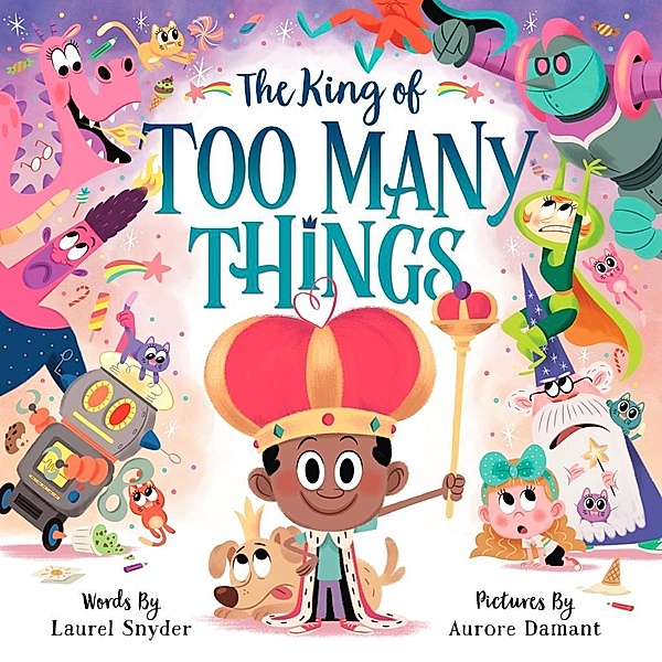 The King of Too Many Things, Laurel Snyder