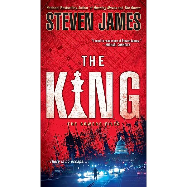 The King / The Bowers Files Bd.7, Steven James