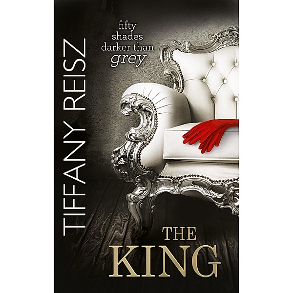 The King / The Original Sinners: The White Years Bd.2, Tiffany Reisz