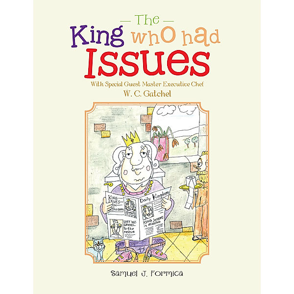 The King Who Had Issues, Samuel J. Formica