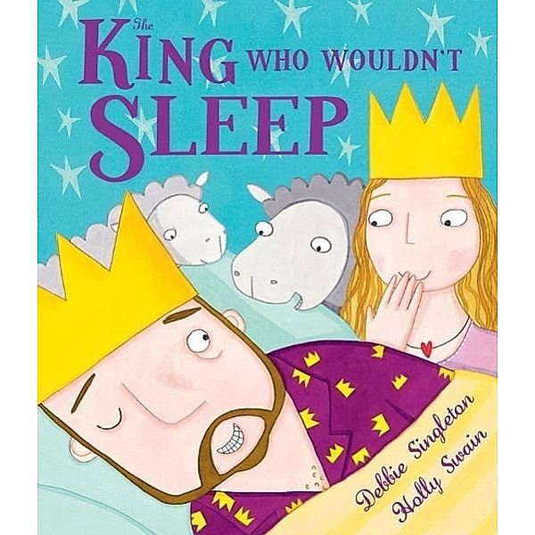 The King Who Wouldn't Sleep, Debbie Singleton