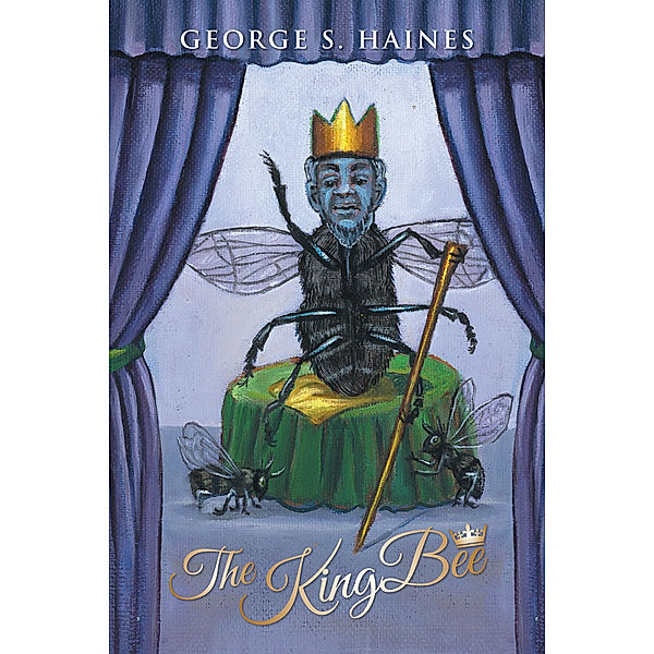 The Kingbee, George S. Haines