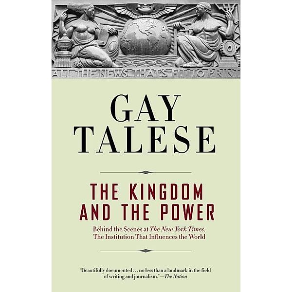 The Kingdom and the Power, Gay Talese