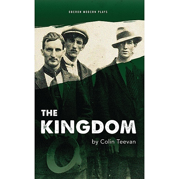 The Kingdom / Oberon Modern Plays, Colin Teevan