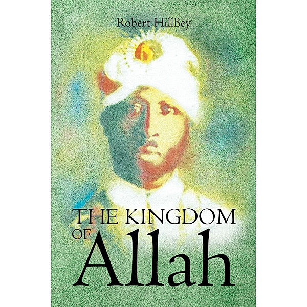 The Kingdom of Allah, Robert Hillbey