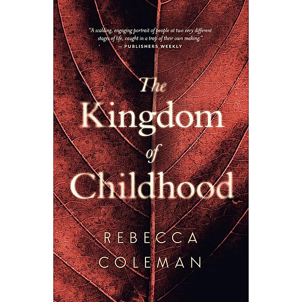 The Kingdom of Childhood, Rebecca Coleman