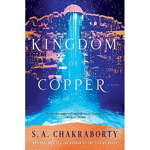 The Kingdom of Copper / The Daevabad Trilogy, S. A. Chakraborty