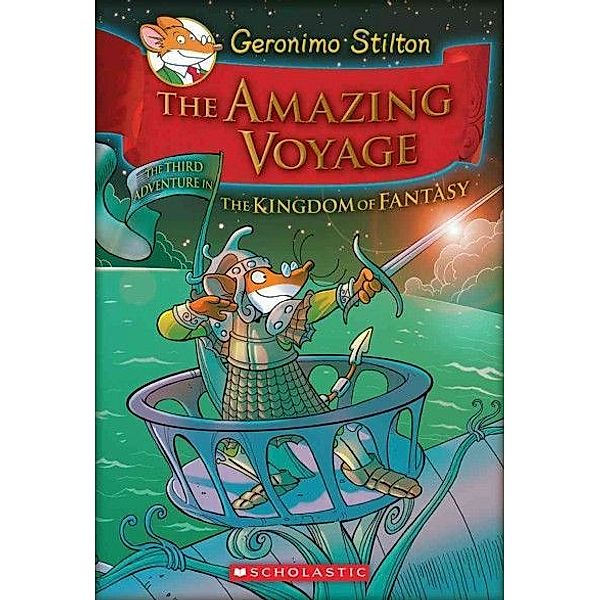 The Kingdom of Fantasy -  The Amazing Voyage, Geronimo Stilton