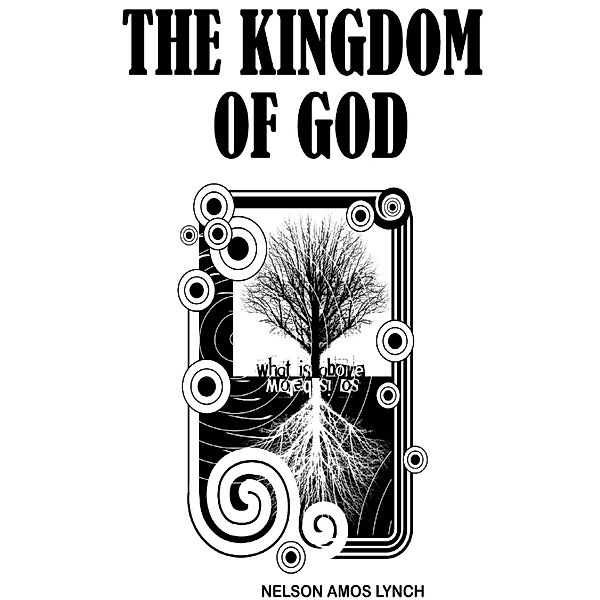 The Kingdom of God, Nelson Amos Lynch