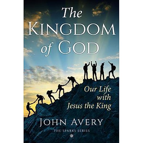 The Kingdom of God / John Avery, John Avery