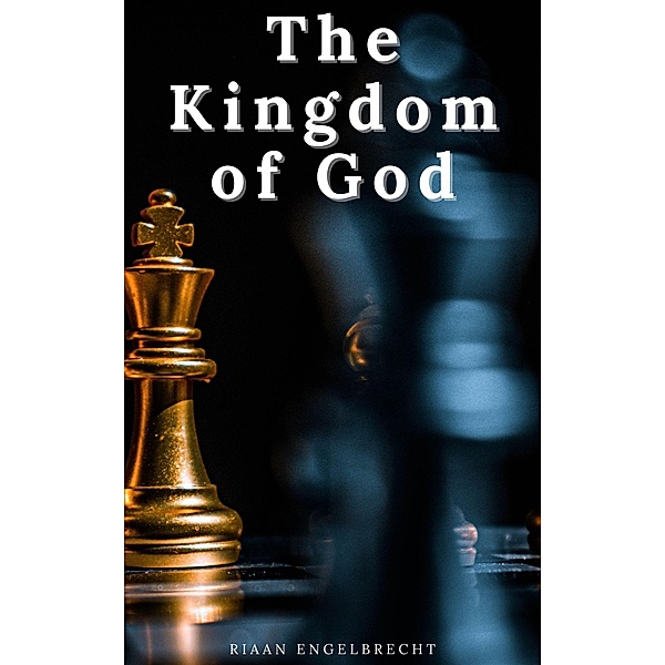 The Kingdom of God / Kingdom of God, Riaan Engelbrecht