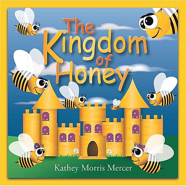 The Kingdom of Honey, Kathey Morris Mercer