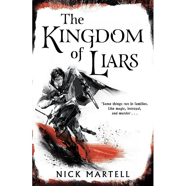 The Kingdom of Liars, Nick Martell