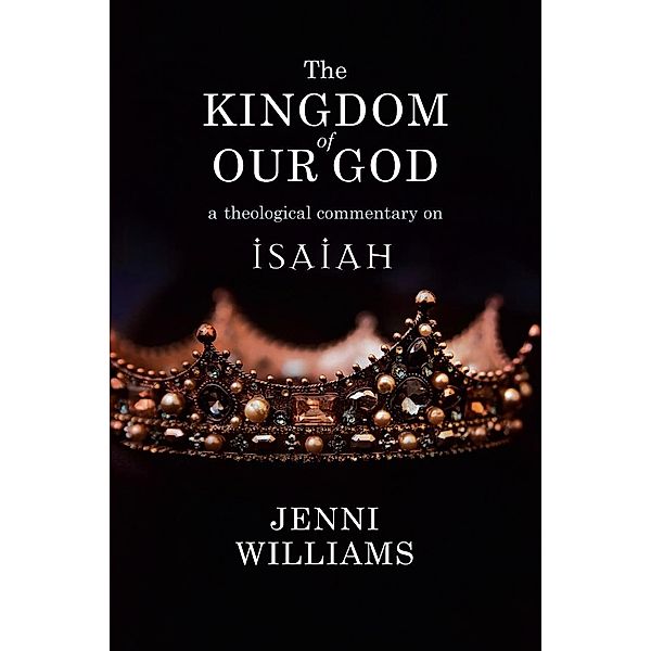 The Kingdom of our God, Jenni Williams