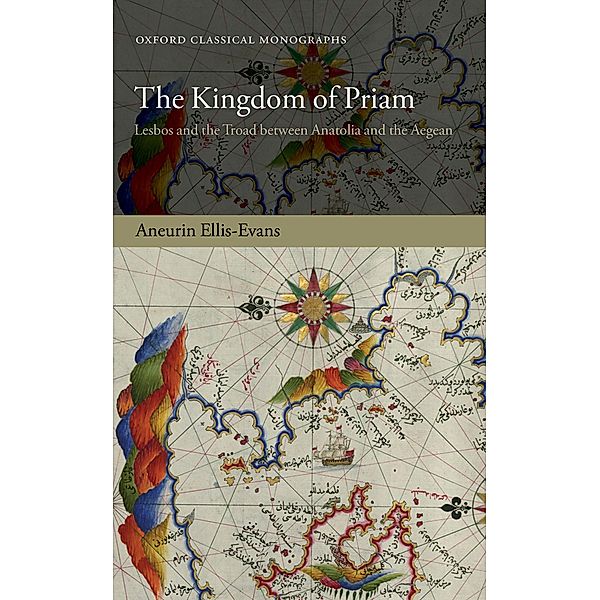 The Kingdom of Priam / Oxford Classical Monographs, Aneurin Ellis-Evans