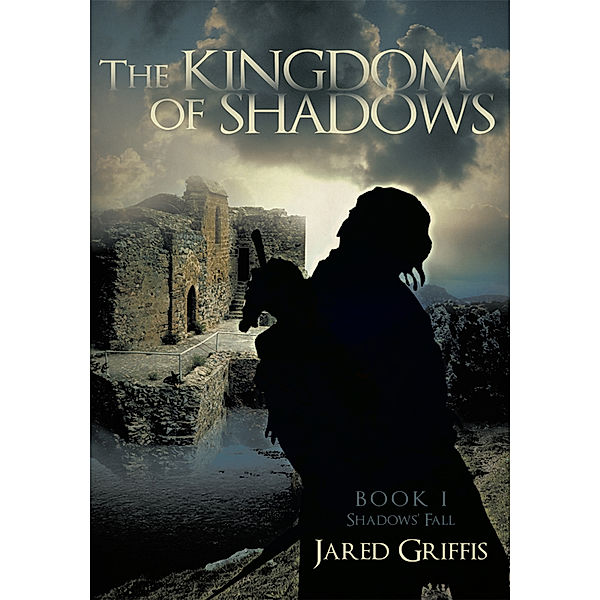 The Kingdom of Shadows, Jared Griffis