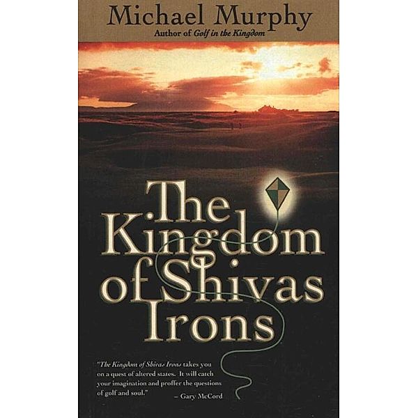 The Kingdom of Shivas Irons, Michael Murphy