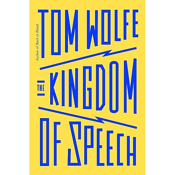 The Kingdom of Speech, Tom Wolfe