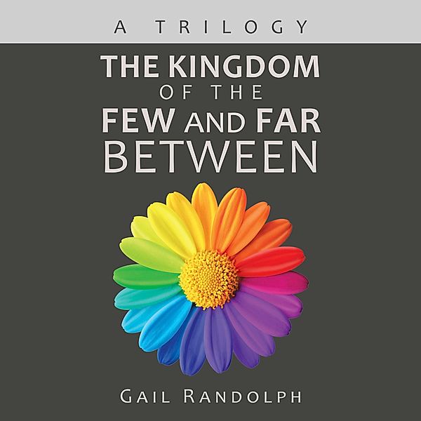 The Kingdom of the Few and Far Between, Gail Randolph