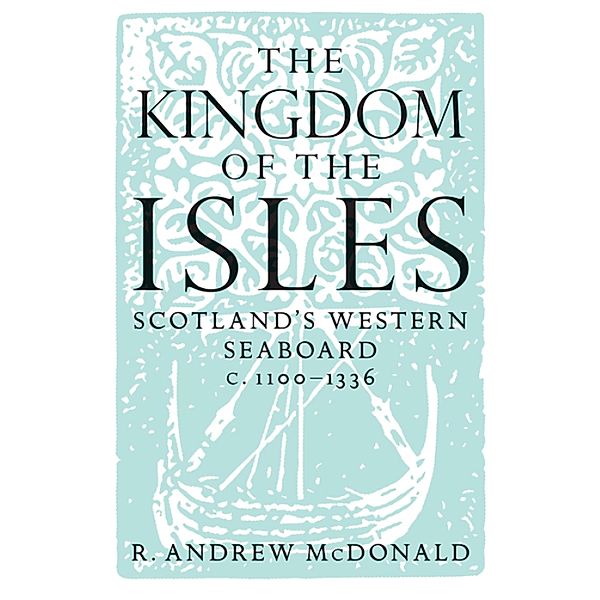 The Kingdom of the Isles, R. Andrew McDonald
