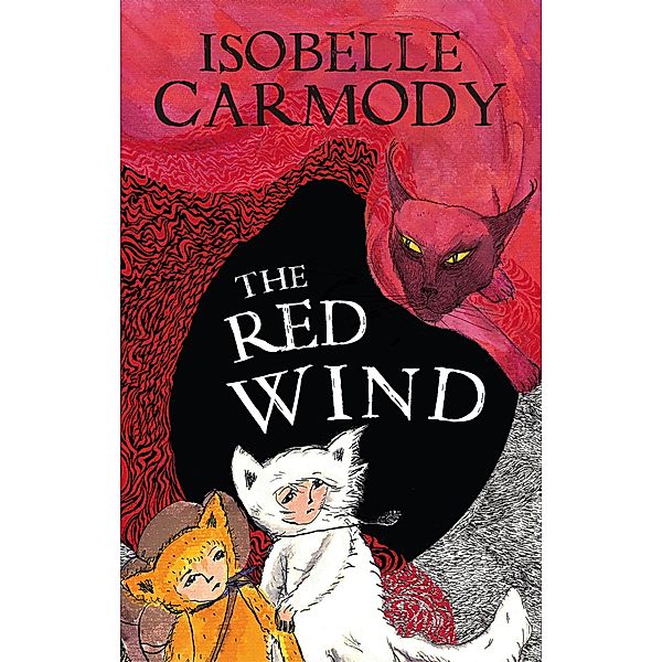 The Kingdom of the Lost Book 1: The Red Wind, Isobelle Carmody