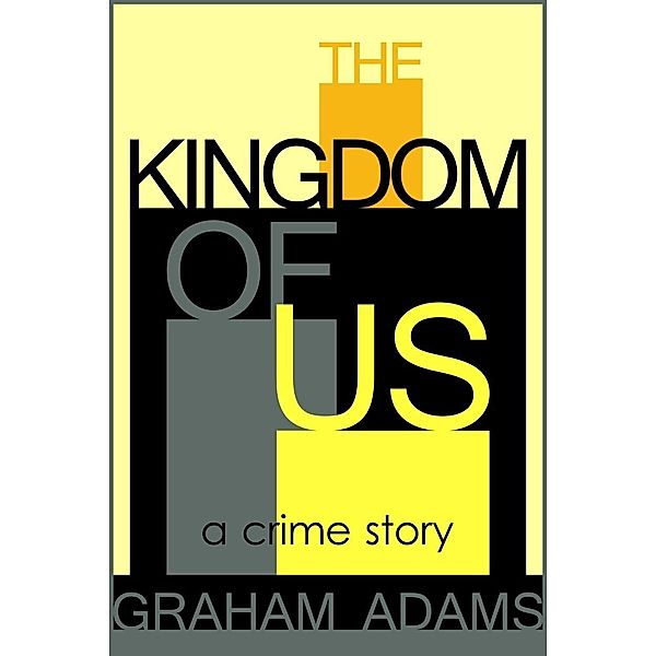 The Kingdom of Us / eBookIt.com, Graham Boone's Adams