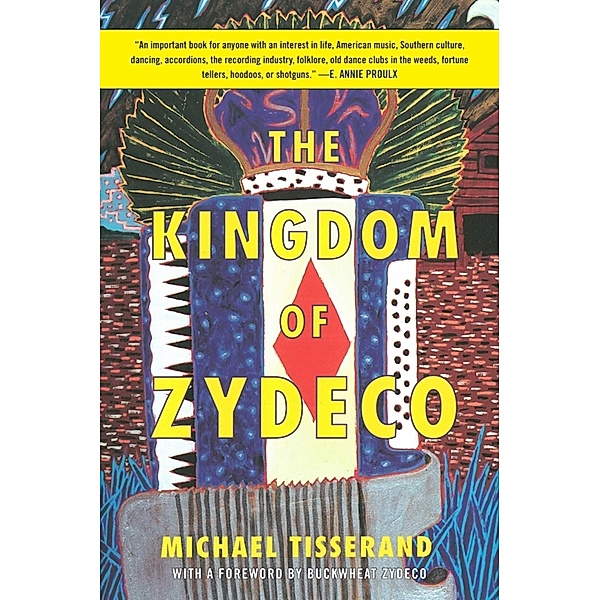 The Kingdom of Zydeco, Michael Tisserand