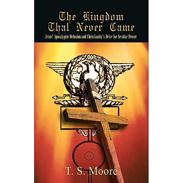 The Kingdom That Never Came, T. S. Moore
