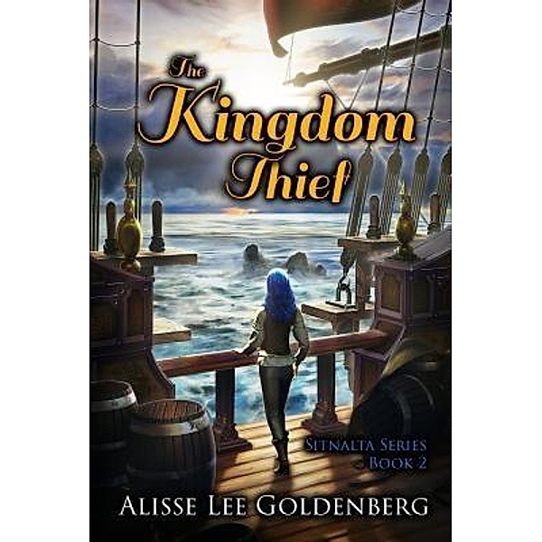 The Kingdom Thief / The Sitnalta Series Bd.2, Alisse Lee Goldenberg