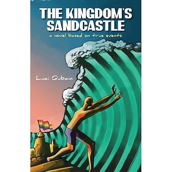 The Kingdom's Sandcastle / Rare Bird Books, Luai Qubain