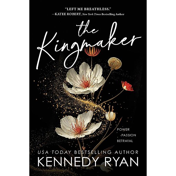 The Kingmaker, Kennedy Ryan