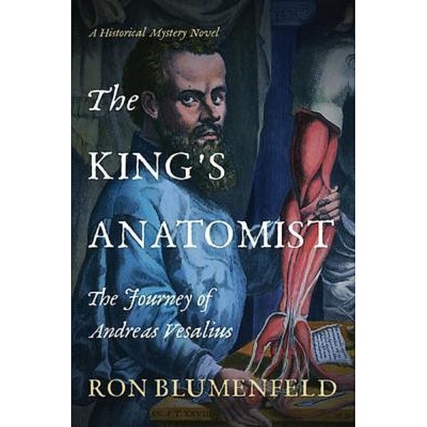 The King's Anatomist, Ron Blumenfeld