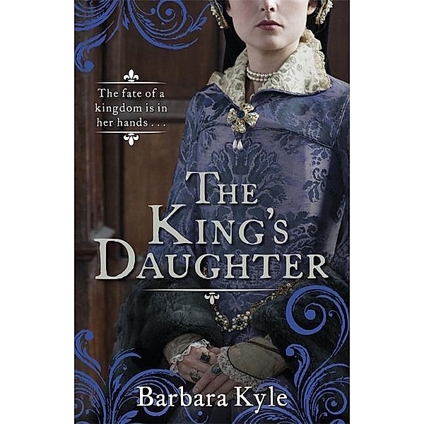 The King's Daughter, Barbara Kyle