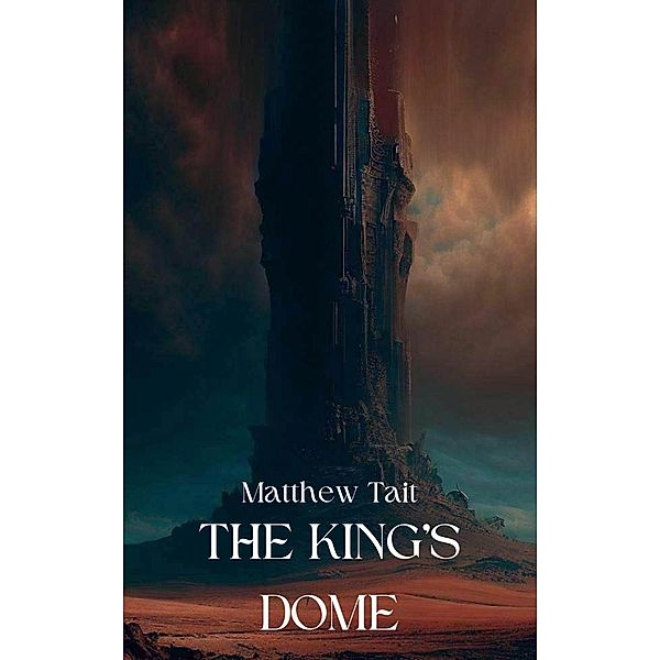 The King's Dome, Matthew Tait