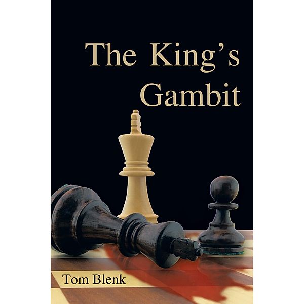 The King's Gambit, Tom Blenk