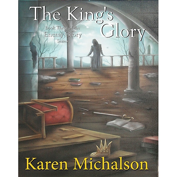 The King's Glory, Karen Michalson