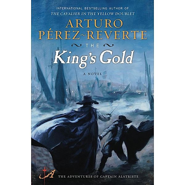 The King's Gold, Arturo Perez-Reverte