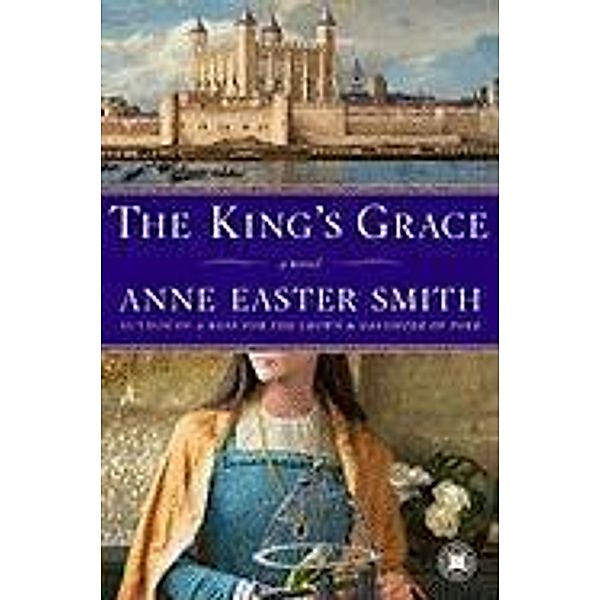 The King's Grace, Anne Easter Smith