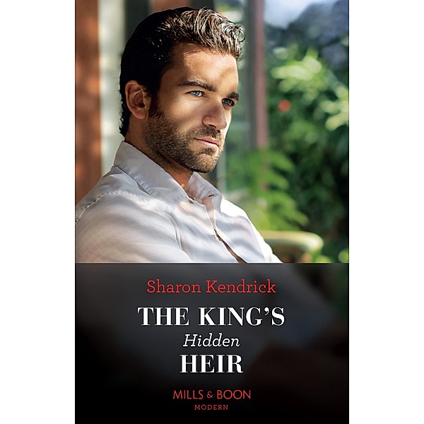 The King's Hidden Heir, Sharon Kendrick