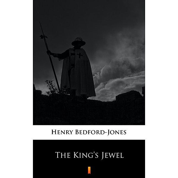 The King's Jewel, Henry Bedford-Jones