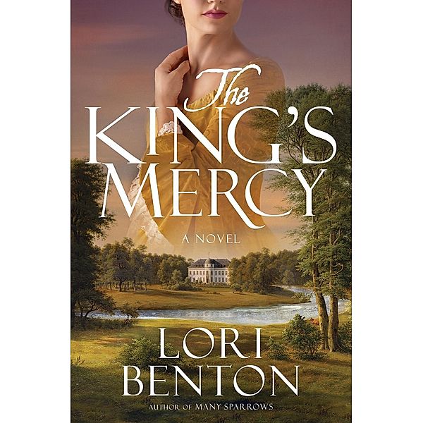 The King's Mercy, Lori Benton